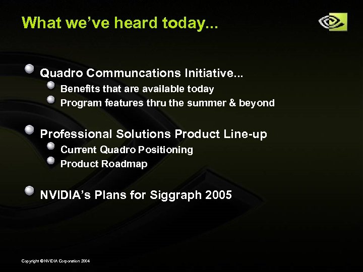 What we’ve heard today. . . Quadro Communcations Initiative. . . Benefits that are