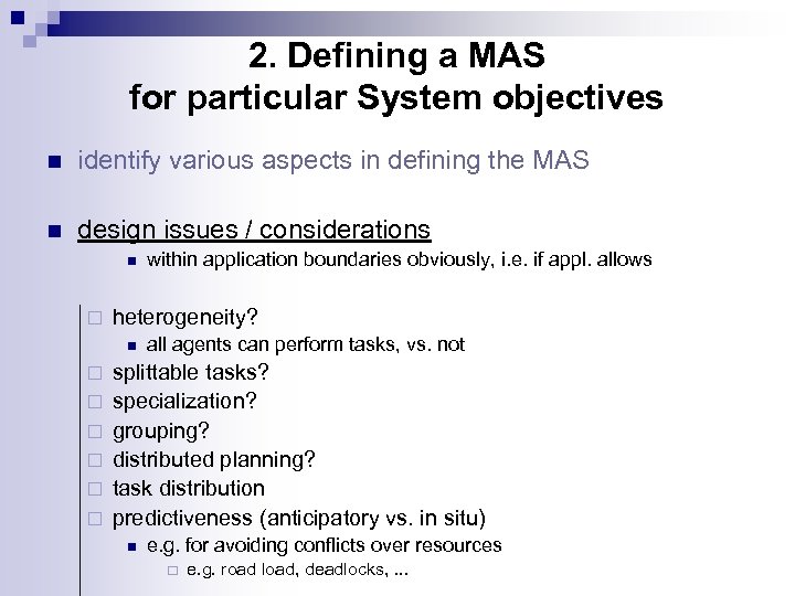 2. Defining a MAS for particular System objectives n identify various aspects in defining