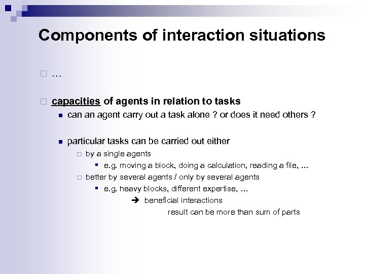 Components of interaction situations ¨ … ¨ capacities of agents in relation to tasks