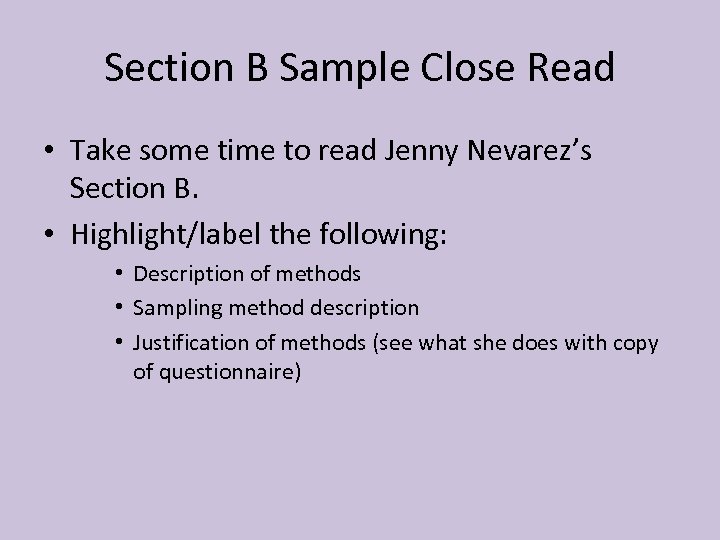 Section B Sample Close Read • Take some time to read Jenny Nevarez’s Section
