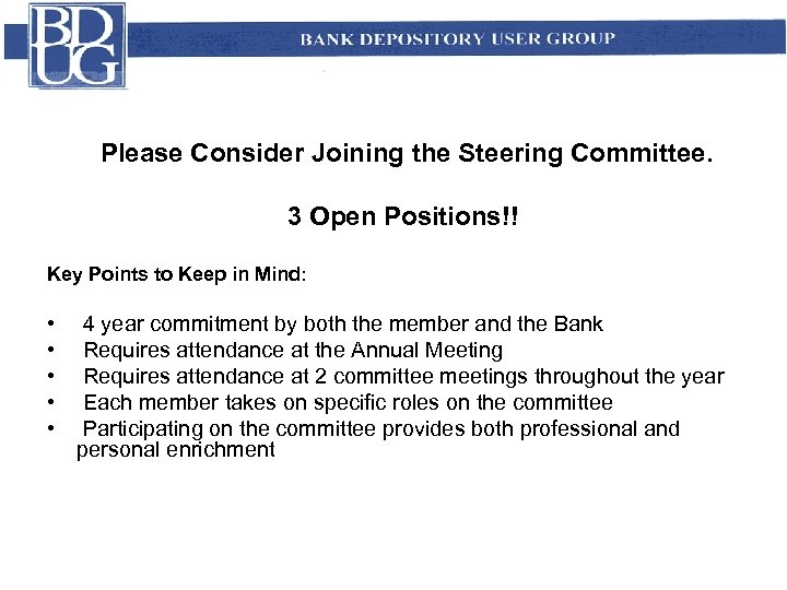 Please Consider Joining the Steering Committee. 3 Open Positions!! Key Points to Keep in