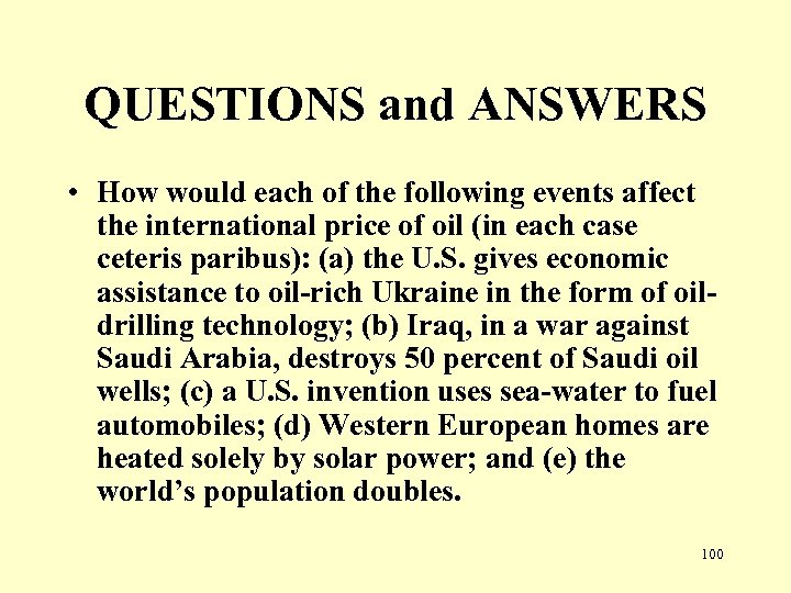 QUESTIONS and ANSWERS • How would each of the following events affect the international