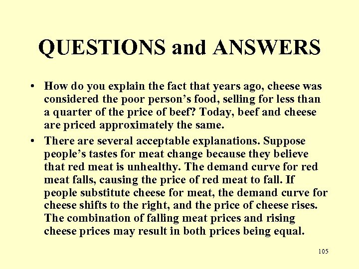QUESTIONS and ANSWERS • How do you explain the fact that years ago, cheese