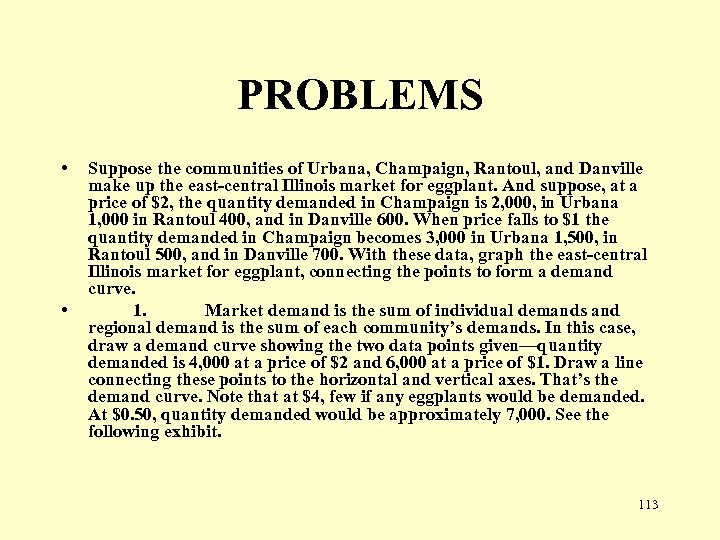 PROBLEMS • • Suppose the communities of Urbana, Champaign, Rantoul, and Danville make up