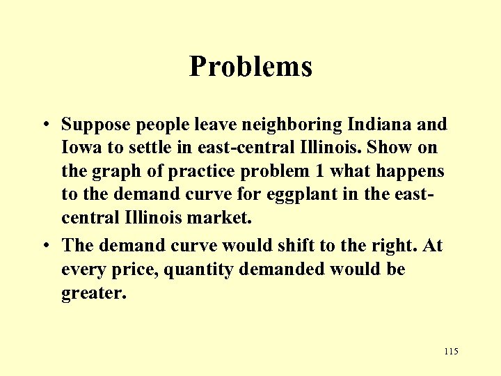 Problems • Suppose people leave neighboring Indiana and Iowa to settle in east-central Illinois.