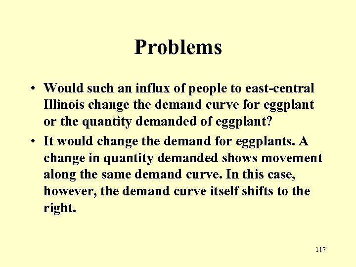 Problems • Would such an influx of people to east-central Illinois change the demand