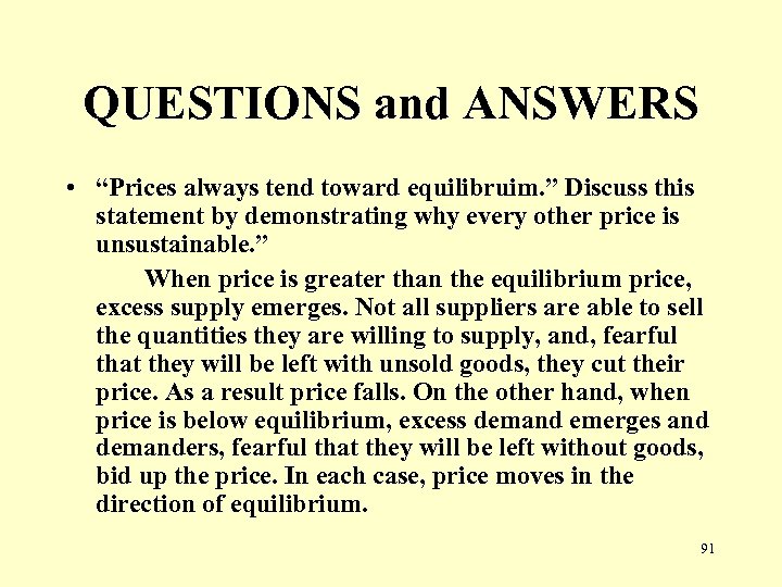 QUESTIONS and ANSWERS • “Prices always tend toward equilibruim. ” Discuss this statement by