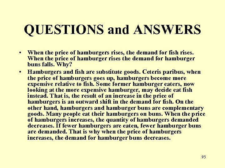 QUESTIONS and ANSWERS • When the price of hamburgers rises, the demand for fish
