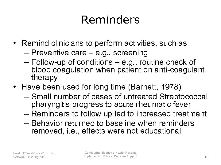 Reminders • Remind clinicians to perform activities, such as – Preventive care – e.