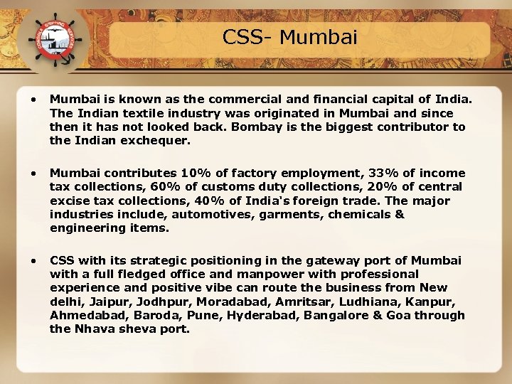 CSS- Mumbai • Mumbai is known as the commercial and financial capital of India.