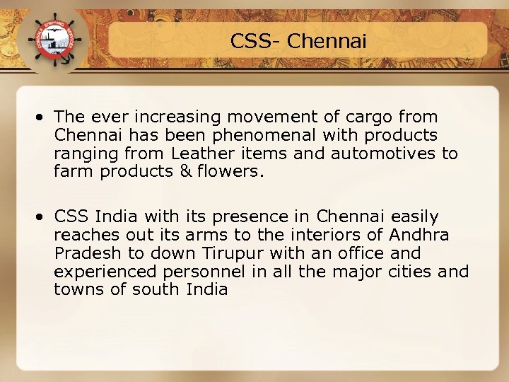 CSS- Chennai • The ever increasing movement of cargo from Chennai has been phenomenal
