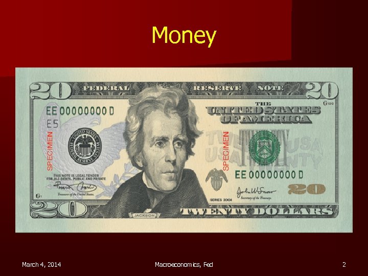 Money March 4, 2014 Macroeconomics, Fed 2 