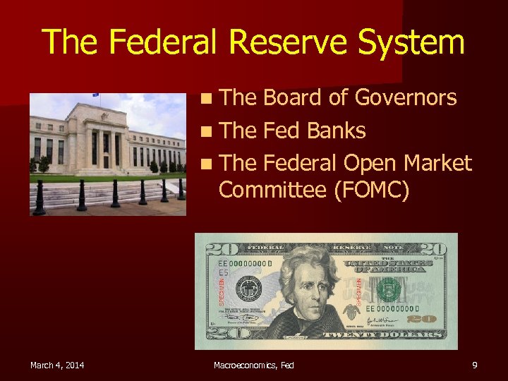 The Federal Reserve System n The Board of Governors n The Fed Banks n