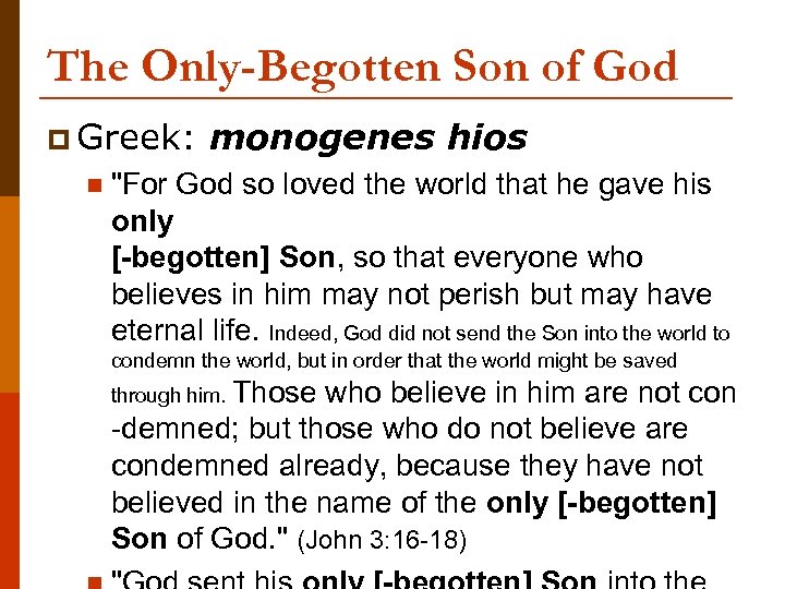 The Only-Begotten Son of God p Greek: n monogenes hios 