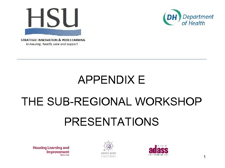 APPENDIX E THE SUB-REGIONAL WORKSHOP PRESENTATIONS 1 