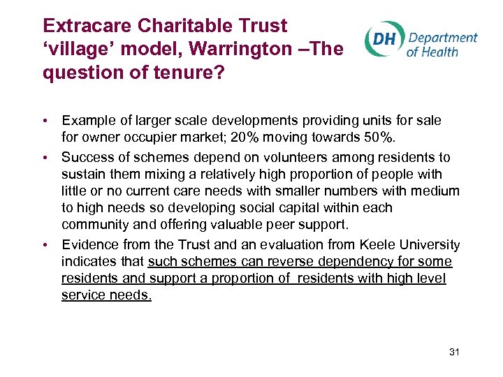 Extracare Charitable Trust ‘village’ model, Warrington –The question of tenure? • Example of larger