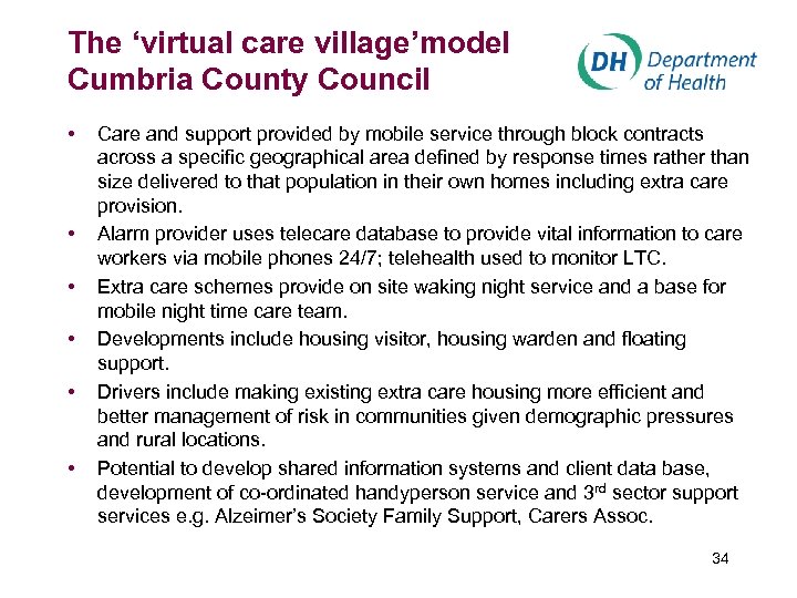 The ‘virtual care village’model Cumbria County Council • • • Care and support provided