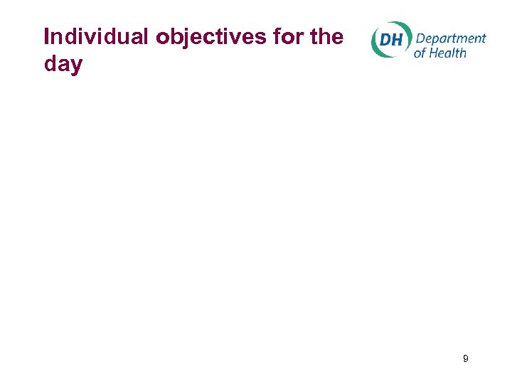 Individual objectives for the day 9 