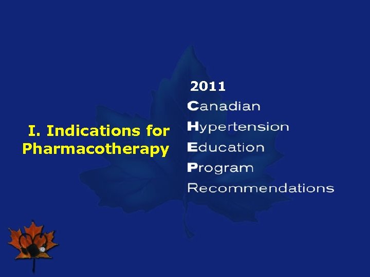 2011 I. Indications for Pharmacotherapy 