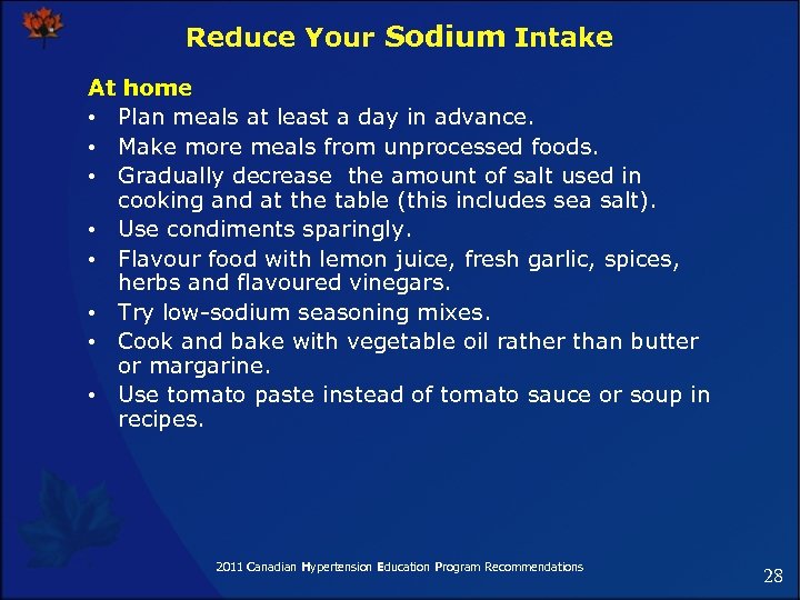 Reduce Your Sodium Intake At home • Plan meals at least a day in