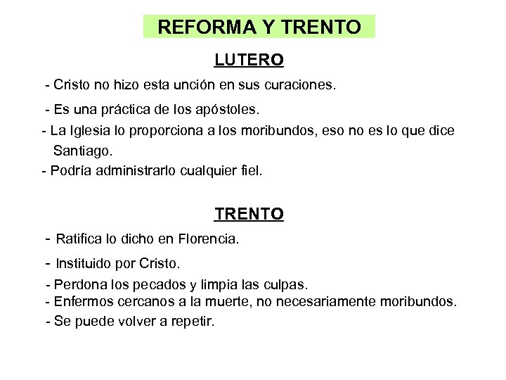 REFORMA Y TRENTO LUTERO - Cristo no hizo esta unción en sus curaciones. -