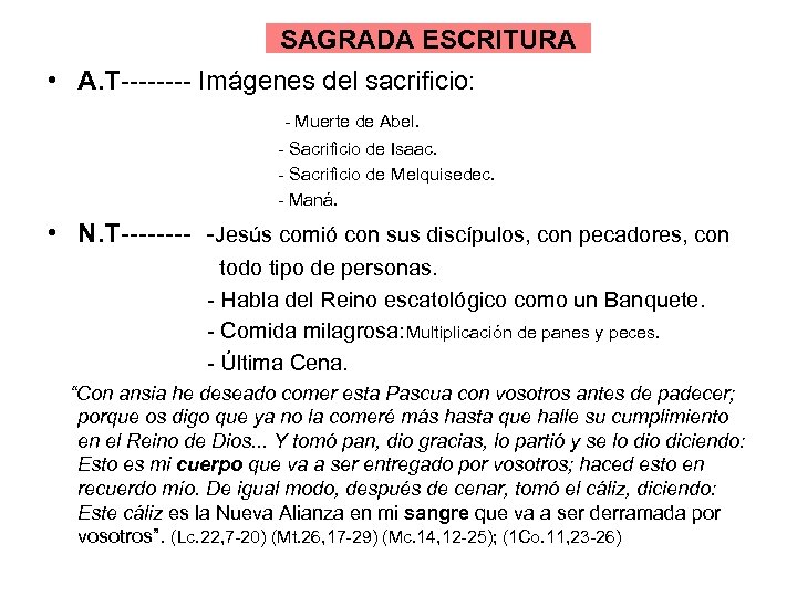 SAGRADA ESCRITURA • A. T---- Imágenes del sacrificio: - Muerte de Abel. - Sacrificio