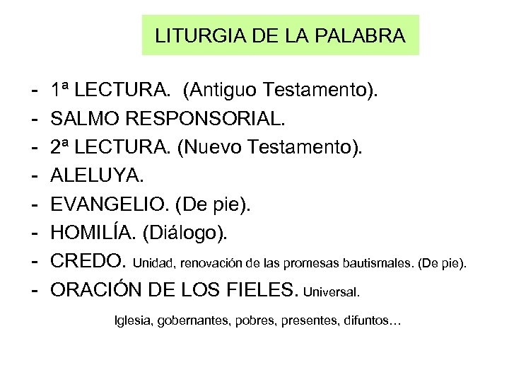 LITURGIA DE LA PALABRA - 1ª LECTURA. (Antiguo Testamento). SALMO RESPONSORIAL. 2ª LECTURA. (Nuevo