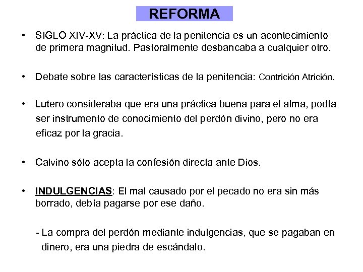 REFORMA • SIGLO XIV-XV: La práctica de la penitencia es un acontecimiento de primera