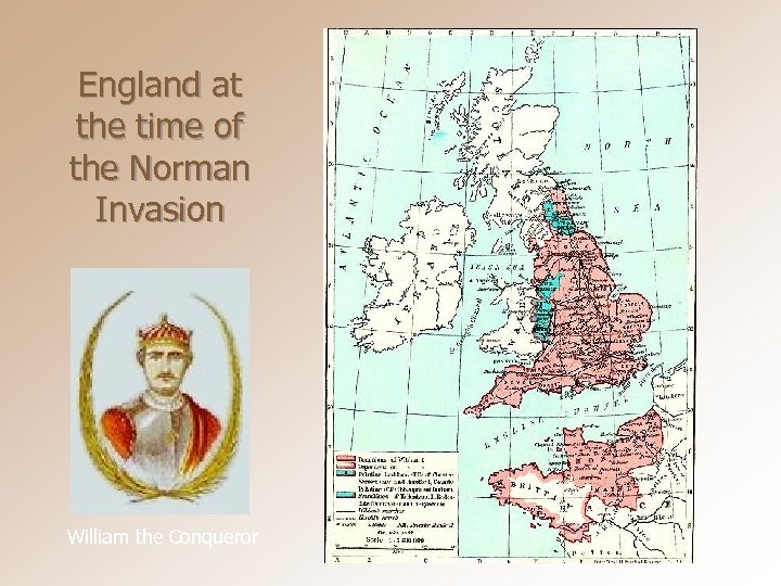England at the time of the Norman Invasion William the Conqueror 