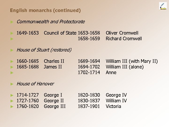 English monarchs (continued) ► Commonwealth and Protectorate ► ► 1649 -1653 ► House of