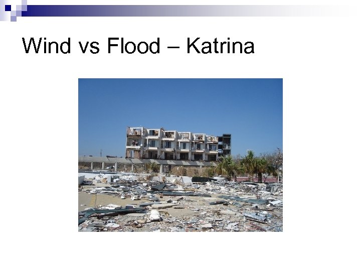 Wind vs Flood – Katrina 