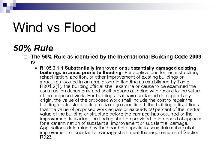 Wind vs Flood 50% Rule ¨ The 50% Rule as identified by the International