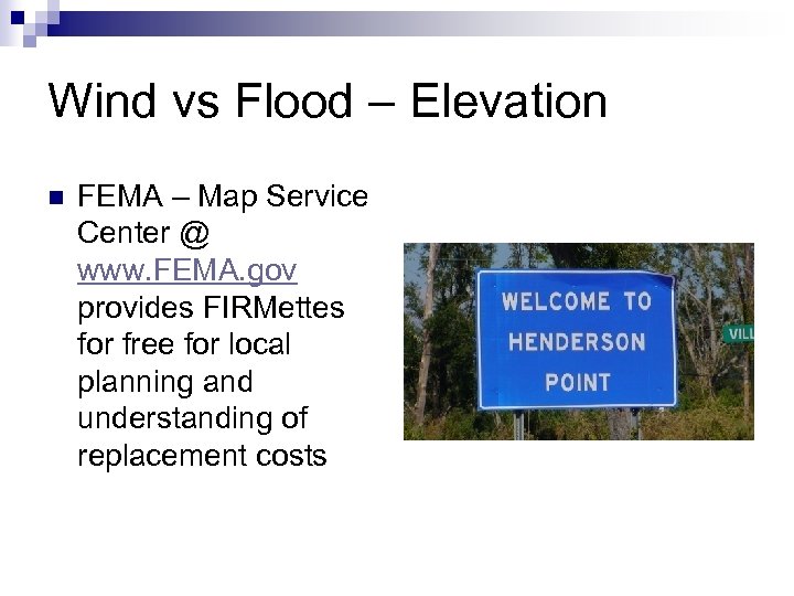 Wind vs Flood – Elevation n FEMA – Map Service Center @ www. FEMA.