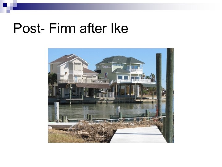 Post- Firm after Ike 