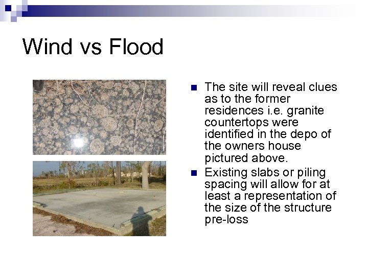 Wind vs Flood n n The site will reveal clues as to the former