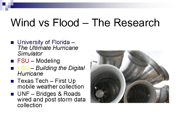 Wind vs Flood – The Research n n n University of Florida – The