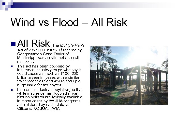 Wind vs Flood – All Risk n All n n Risk The Multiple Perils