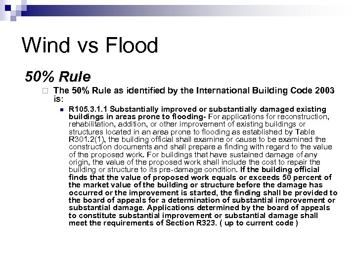 Wind vs Flood 50% Rule ¨ The 50% Rule as identified by the International