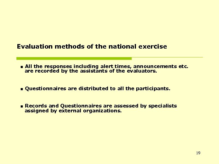 Evaluation methods of the national exercise ■ All the responses including alert times, announcements