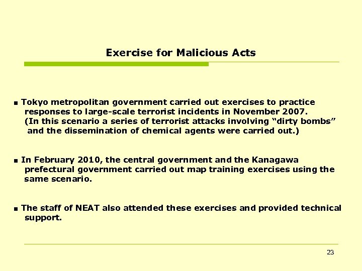 Exercise for Malicious Acts ■ Tokyo metropolitan government carried out exercises to practice responses