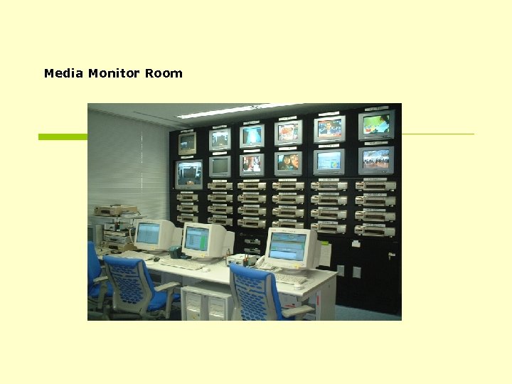 Media Monitor Room 