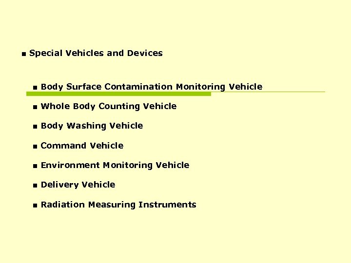 ■ Special Vehicles and Devices ■ Body Surface Contamination Monitoring Vehicle ■ Whole Body