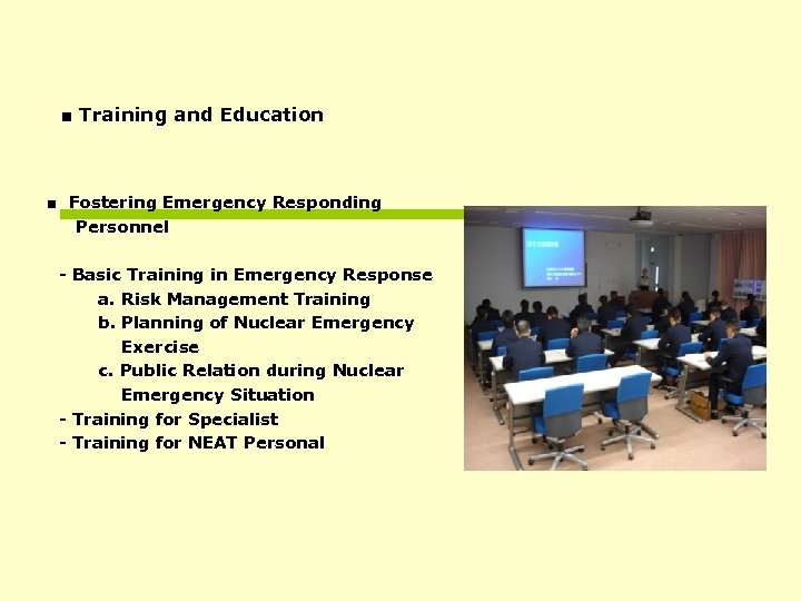 ■ Training and Education ■ Fostering Emergency Responding Personnel - Basic Training in Emergency