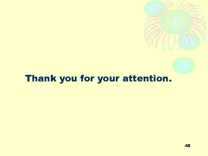 　　Thank you for your attention. 48 