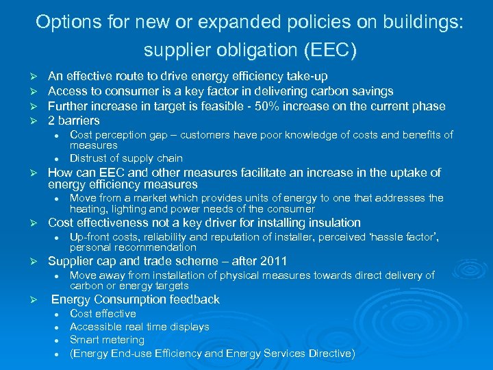Options for new or expanded policies on buildings: supplier obligation (EEC) Ø Ø An