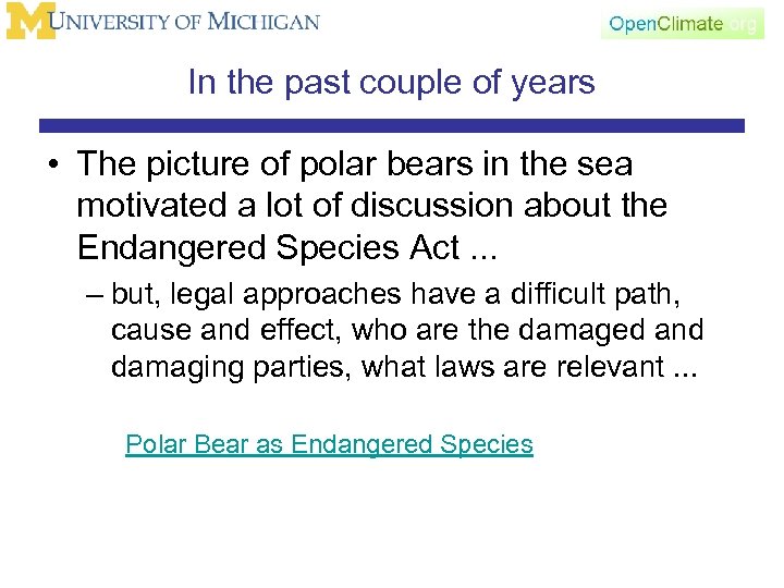 In the past couple of years • The picture of polar bears in the