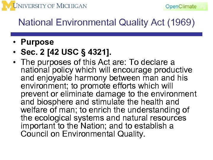 National Environmental Quality Act (1969) • Purpose • Sec. 2 [42 USC § 4321].