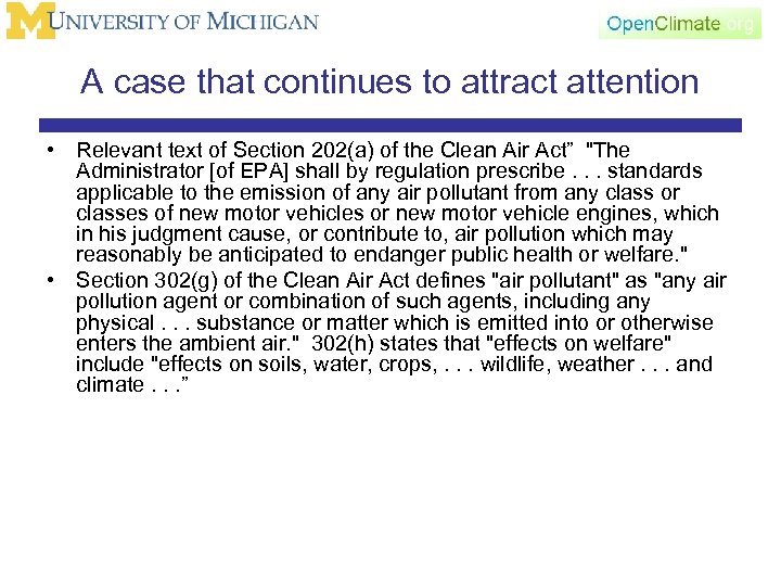 A case that continues to attract attention • Relevant text of Section 202(a) of