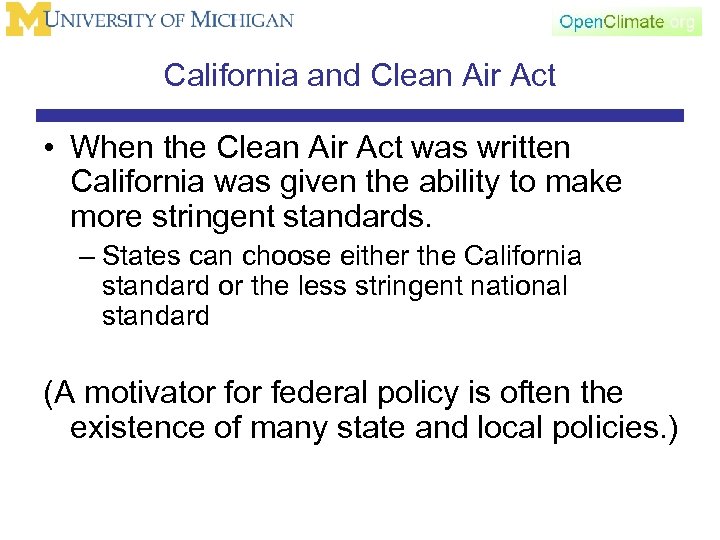 California and Clean Air Act • When the Clean Air Act was written California
