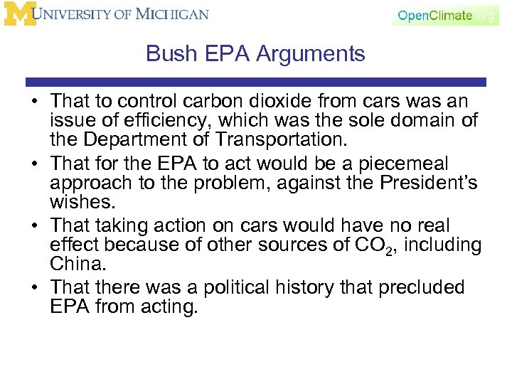 Bush EPA Arguments • That to control carbon dioxide from cars was an issue
